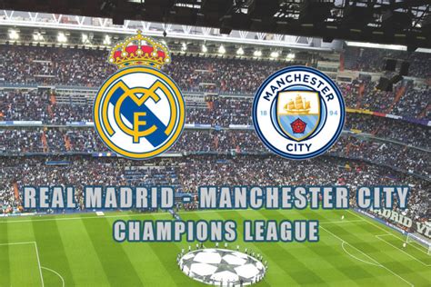 dove si vede real madrid manchester city